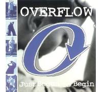 Overflow - Just Begun To Begin (US Import)