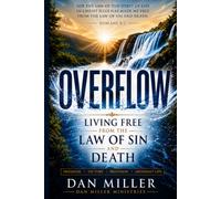 Overflow: Living Free from the Law of Sin and Death
