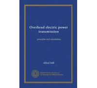 Overhead electric power transmission: principles and calculations