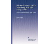 Overhead environmental monitoring with light utility aircraft: demonstration and evaluation of the system
