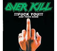 Overkill – F**k You And Then Some – Megaforce