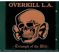 Overkill L.a. - Overkill Triumph of the Will