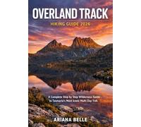 OVERLAND TRACK HIKING GUIDE 2026: A Complete Step by Step Wilderness Guide to Tasmania’s Most Iconic Multi Day Trek: 29 (Wanderfar: A Global Hiking Companion Series)