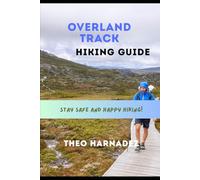 OVERLAND TRACK HIKING GUIDE: 36 (UNTAMED ROUTES SERIES)