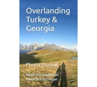 Overlanding Turkey & Georgia: Photo Journal