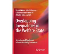 Overlapping Inequalities in the Welfare State: Strengths and Challenges of Intersectionality Framework