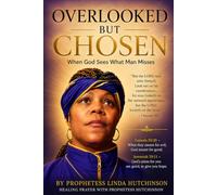 OVERLOOKED BUT CHOSEN: When God Sees What Man Misses - A Healing Journey: How Being Overlooked In Church And On The Job Is Your Setup For Ministry