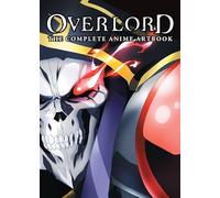 Overlord: The Complete Anime Artbook: 1 (OVERLORD COMPLETE ANIME ARTBOOK ART)