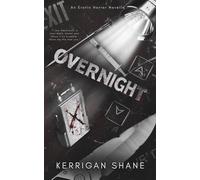 Overnight: An Erotic Horror Novella (The Red Night Archive)