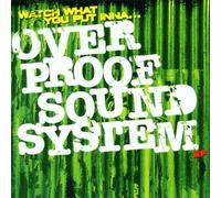 Overproof Soundsystem - Watch What You Put Inna Ep