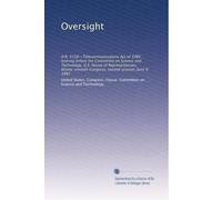 Oversight: H.R. 5158--Telecommunications Act of 1982 : hearing before the Committee on Science and Technology, U.S. House of Representatives, Ninety-seventh Congress, second session, June 9, 1982