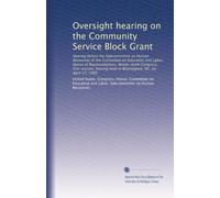 Oversight hearing on the Community Service Block Grant: Hearing before the Subcommittee on Human Resources of the Committee on Education and Labor, ... held in Washington, DC, on April 17, 1985