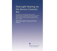 Oversight hearing on the Service Contract Act: Hearing before the Subcommittee on Labor Standards of the Committee on Education and Labor, House of ... held in Washington, DC on July 29, 1986