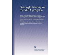 Oversight hearing on the VISTA program: Hearing before the Subcommittee on Select Education of the Committee on Education and Labor, House of ... hearing held in Washington, DC, June 18, 1985