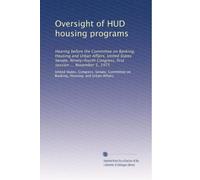 Oversight of HUD housing programs: Hearing before the Committee on Banking, Housing and Urban Affairs, United States Senate, Ninety-fourth Congress, first session ... November 5, 1975