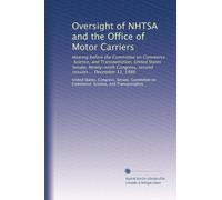 Oversight of NHTSA and the Office of Motor Carriers: Hearing before the Committee on Commerce, Science, and Transportation, United States Senate, ... second session ... December 11, 1986
