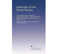 Oversight of the Postal Service: Hearing before the Committee on Governmental Affairs, United States Senate, Ninety-fifth Congress, second session, March 2, 1978