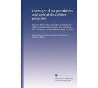 Oversight of VA prosthetics and special-disabilities programs: Hearing before the Committee on Veterans' Affairs, United States Senate, One Hundred First Congress, second session, June 7, 1990