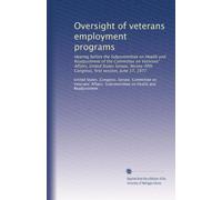 Oversight of veterans employment programs: Hearing before the Subcommittee on Health and Readjustment of the Committee on Veterans' Affairs, United ... Congress, first session, June 17, 1977
