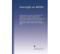 Oversight on NIOSH: Educational resource centers : hearing before the Subcommittee on Health and Safety of the Committee on Education and Labor, House ... hearing held in Washington, DC, June 18, 1985