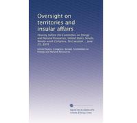 Oversight on territories and insular affairs: Hearing before the Committee on Energy and Natural Resources, United States Senate, Ninety-sixth Congress, first session ... June 25, 1979