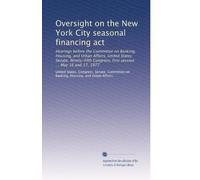 Oversight on the New York City seasonal financing act: Hearings before the Committee on Banking, Housing, and Urban Affairs, United States Senate, ... first session ... May 16 and 17, 1977