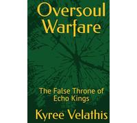 Oversoul Warfare: The False Throne of Echo Kings (NavWar/Vallathian Scrolls/ Codex of Station)