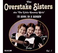 Overstake Sisters - I'm Riding on a Rainbow