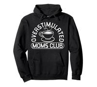 Overstimulated Moms Club Funny Exhausted Mom Gift Sudadera con Capucha