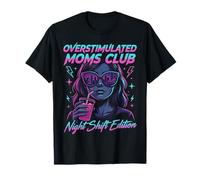 Overstimulated Moms Club Retro Night Shift Edition Mama Camiseta