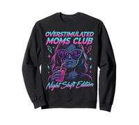 Overstimulated Moms Club Retro Night Shift Edition Mama Sudadera