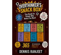Overthinker’s Snack Box: Tiny Reads for People Who Notice Too Much (The Snack Box Life Collection)