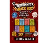 Overthinker’s Snack Box: Tiny Reads for People Who Notice Too Much (The Snack Box Life Collection)