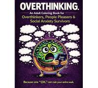 Overthinking Her: Did I Say Something Wrong?: A Funny Stress-Relief Coloring Book for Women with Anxiety, Rumination & Late-Night Spirals ... Stress-Relief Coloring Book Series for Women)
