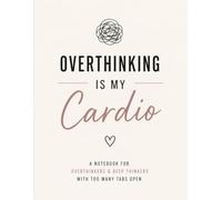 Overthinking Is My Cardio: A4 Lined Notebook - 100 Pages | Funny Overthinking Journal, Minimalist Notebook for Thoughts, Brain Dumps & Planning