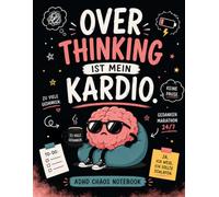 Overthinking ist mein Kardio: Dein kreativer Ort für Gedanken, Planung und Chaos