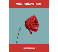Overthinking It All: A Woman'S Burden