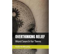 OVERTHINKING RELIEF: Word Search for Teens (Teen Anxiety Relief Word Search)