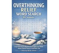 Overthinking Relief Word Search for Women: Large Print Easy-to-Read Puzzles to Quiet Your Mind, Reduce Mental Clutter & Find Daily Calm | A Relaxing Gift for Women