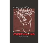 Overthinking Sudoku Puzzle Book: Sudoku Puzzles For Over-thinkers | Help Calm the Mind and Live in the Present Moment | 6x9 Inches, 110 Pages | 55+ Puzzles | Solutions Included