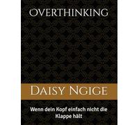 Overthinking: Wenn dein Kopf einfach nicht die Klappe hält