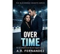 Overtime: A Second Chance Hockey Romance (The Blackwood Knights Series)