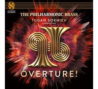 Overture! - The Philharmonic Brass & Tugan Sokhiev