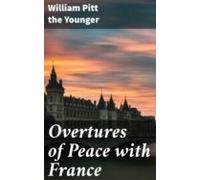 Overtures Of Peace With France (ebook)