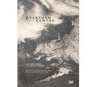 Overturn the Centre: On the Modernisation of Chinese Painting