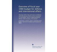 Overview of fiscal year 1980 budget for defense and international affairs: Hearings before the Task Force on Defense and International Affairs of the ... Congress, first session: Volume 1