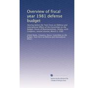 Overview of fiscal year 1981 defense budget: Hearing before the Task Force on Defense and International Affairs of the Committee on the Budget, House ... Congress, second session, March 4, 1980
