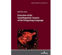 Panorama del contexto sociolingüístico de la lengua dongxiang – 77 (Łódź Studies in Language)