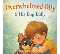 Overwhelmed Olly and His Dog Dolly