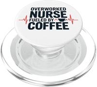 Overworked Nurse Fueled by Coffee Funny Work Humor Design PopSockets PopGrip para MagSafe